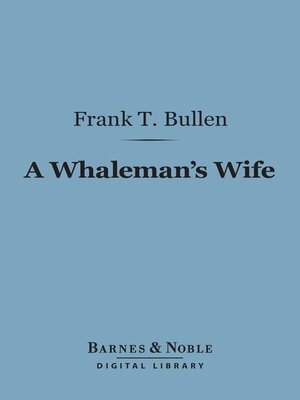 cover image of A Whaleman's Wife (Barnes & Noble Digital Library)